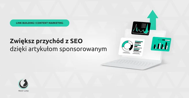 Czym są artykuły sponsorowane i jak pisać je dobrze, by wspierały SEO?