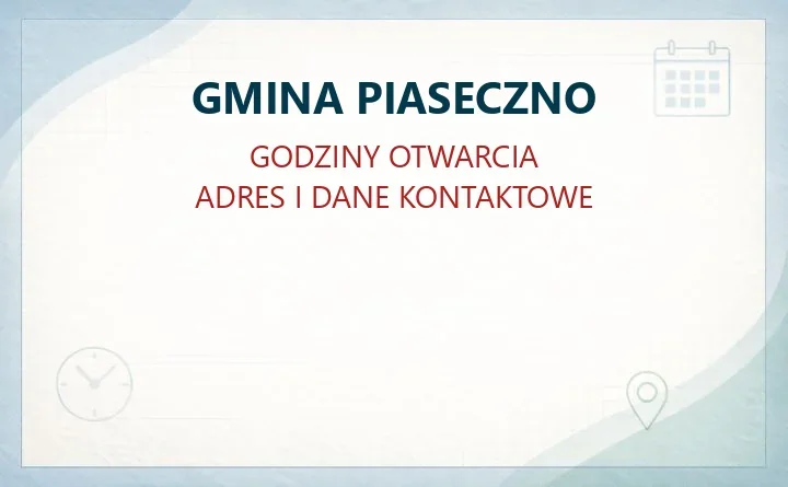 GMINA PIASECZNO w Piasecznie – godziny otwarcia i dane kontaktowe