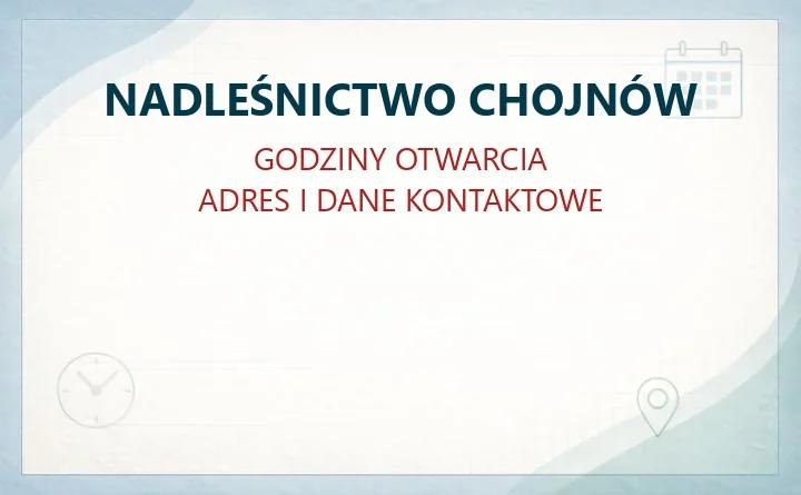NADLEŚNICTWO CHOJNÓW w Piasecznie – godziny otwarcia i dane kontaktowe