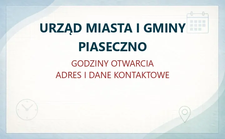 URZĄD MIASTA I GMINY PIASECZNO w Piasecznie – godziny otwarcia i dane kontaktowe