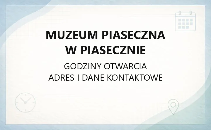 Muzeum Piaseczna w Piasecznie - kontakt, godziny, informacje