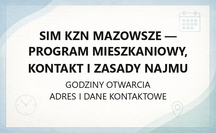 SIM KZN Mazowsze w Piasecznie - kontakt, godziny, informacje