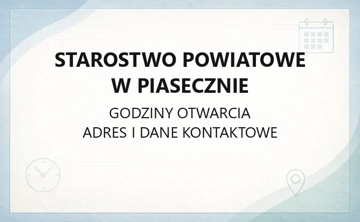 Starostwo Powiatowe w Piasecznie - kontakt, godziny, informacje