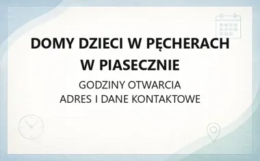 Domy Dzieci w Pęcherach w Piasecznie - kontakt, godziny, informacje