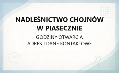 Nadleśnictwo Chojnów w Piasecznie - kontakt, godziny, informacje