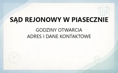 Sąd Rejonowy w Piasecznie - kontakt, godziny, informacje
