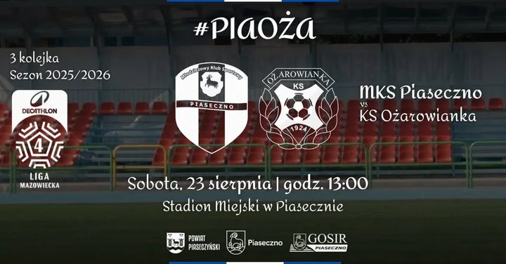 Obrazek przedstawia grafikę promocyjną wydarzenia Mecz MKS Piaseczno kontra KS Ożarowianka w Decathlon 4 Lidze Mazowieckiej