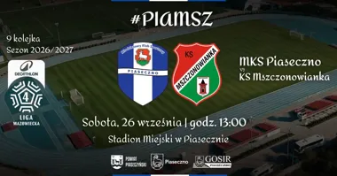 Grafika promocyjna wydarzenia MKS Piaseczno – KS Mszczonowianka: mecz ligowy