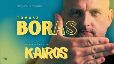 Grafika promocyjna wydarzenia TOMASZ BORAS — „Kairos” (stand-up) w Piasecznie