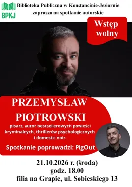 Grafika promocyjna wydarzenia Spotkanie autorskie z Przemysławem Piotrowskim