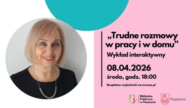 Grafika promocyjna wydarzenia Trudne rozmowy w pracy i w domu — interaktywny wykład Ewy Mażul