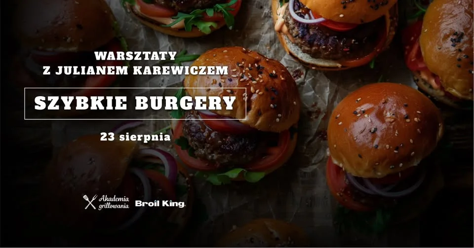 Obrazek przedstawia grafikę promocyjną wydarzenia Warsztaty grillowania szybkich burgerów w Piasecznie
