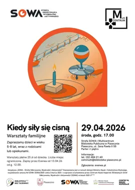 Siła w praktyce - rodzinne warsztaty, które rozkręcą ciekawość