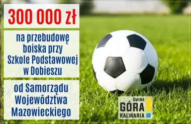 Boisko przy szkole w Dobieszu powstanie jeszcze w tym roku