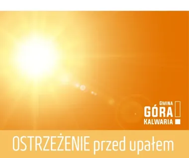 Upał nie żartuje. W Górze Kalwarii przypominają o zagrożeniach