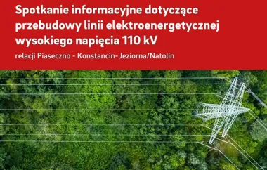Konsultacje o linii 110 kV. Mieszkańcy usłyszą, co zmieni przebudowa trasy