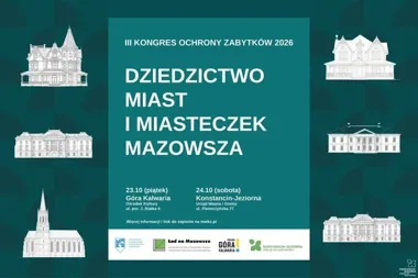 Zabytki Mazowsza w centrum rozmowy. Kongres odbędzie się w dwóch miastach