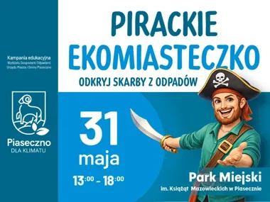 Pirackie Ekomiasteczko w Piasecznie połączy zabawę i ekologię